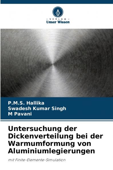 Untersuchung der Dickenverteilung bei der Warmumformung von Aluminiumlegierungen