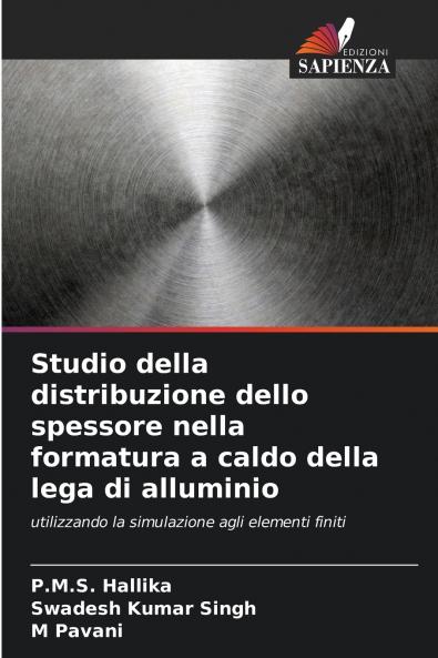 Studio della distribuzione dello spessore nella formatura a caldo della lega di alluminio