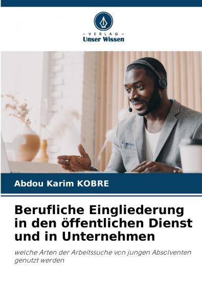 Berufliche Eingliederung in den öffentlichen Dienst und in Unternehmen