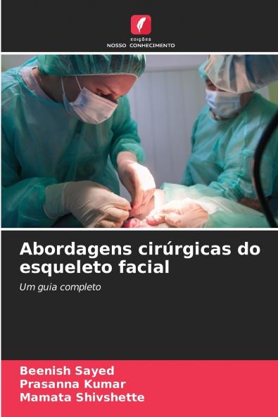 Abordagens cirúrgicas do esqueleto facial