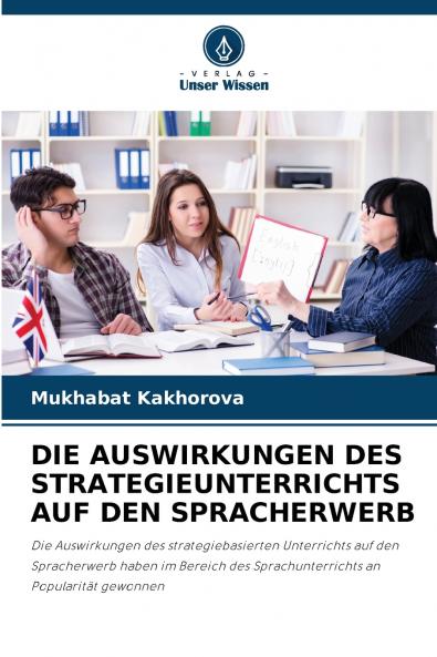 DIE AUSWIRKUNGEN DES STRATEGIEUNTERRICHTS AUF DEN SPRACHERWERB