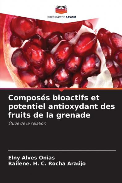 Composés bioactifs et potentiel antioxydant des fruits de la grenade