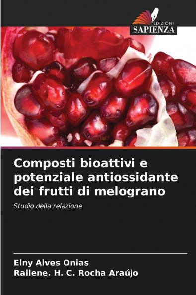 Composti bioattivi e potenziale antiossidante dei frutti di melograno