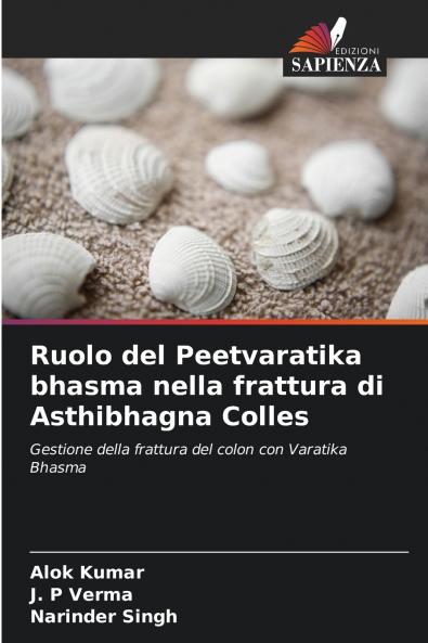 Ruolo del Peetvaratika bhasma nella frattura di Asthibhagna Colles