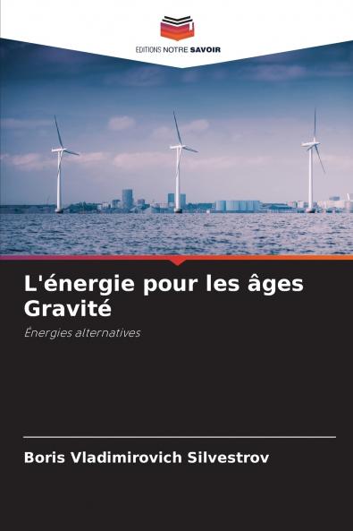 L'énergie pour les âges Gravité