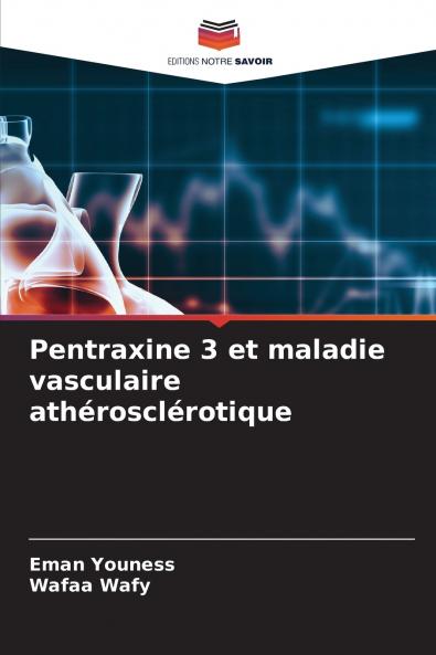 Pentraxine 3 et maladie vasculaire athérosclérotique