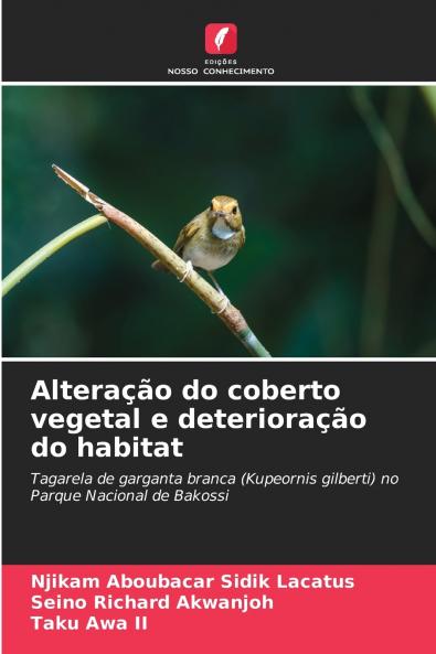 Alteração do coberto vegetal e deterioração do habitat