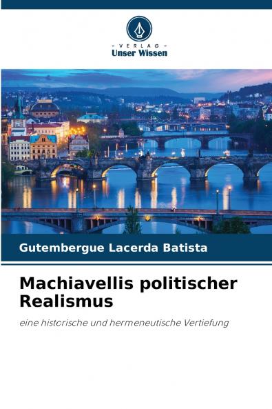 Machiavellis politischer Realismus