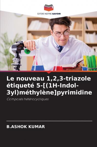 Le nouveau 123-triazole étiqueté 5-[(1H-Indol-3yl)méthylène]pyrimidine
