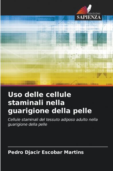 Uso delle cellule staminali nella guarigione della pelle