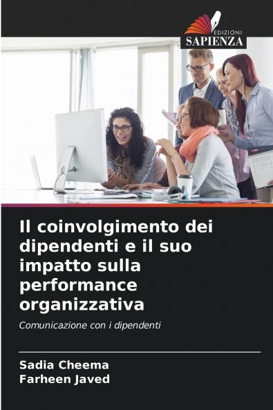 Il coinvolgimento dei dipendenti e il suo impatto sulla performance organizzativa