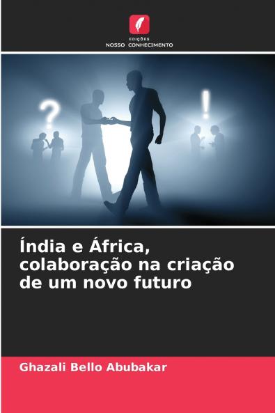 Índia e África colaboração na criação de um novo futuro
