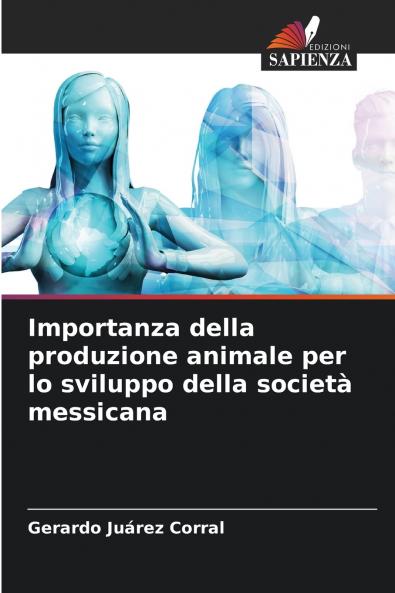 Importanza della produzione animale per lo sviluppo della società messicana