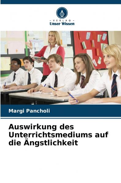 Auswirkung des Unterrichtsmediums auf die Ängstlichkeit