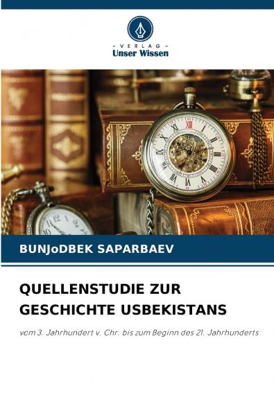 QUELLENSTUDIE ZUR GESCHICHTE USBEKISTANS