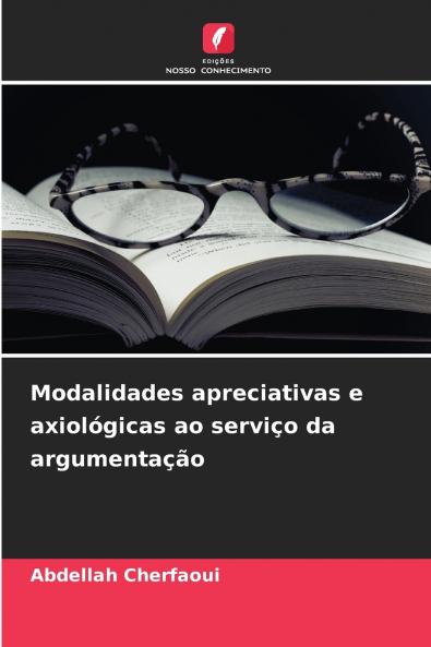 Modalidades apreciativas e axiológicas ao serviço da argumentação