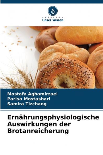 Ernährungsphysiologische Auswirkungen der Brotanreicherung