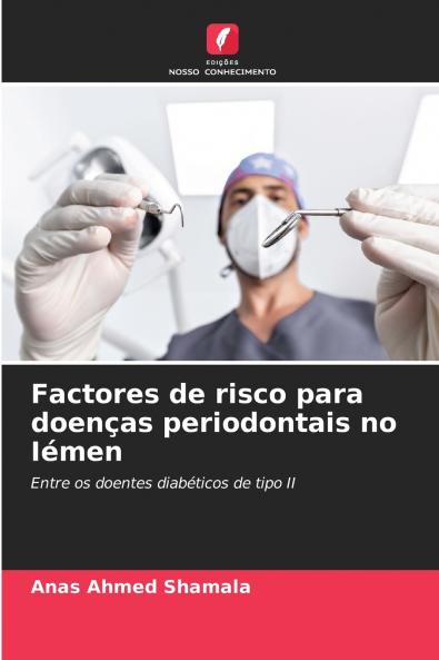 Factores de risco para doenças periodontais no Iémen