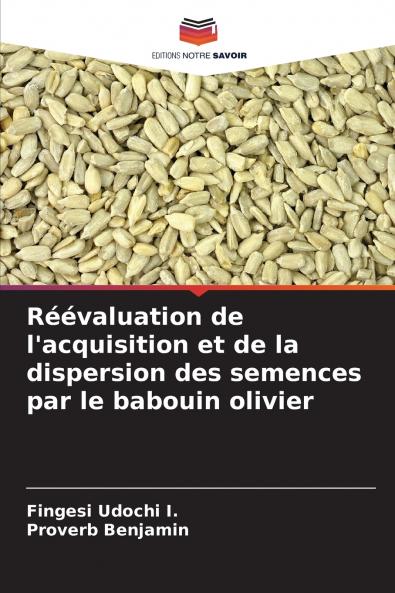Réévaluation de l'acquisition et de la dispersion des semences par le babouin olivier