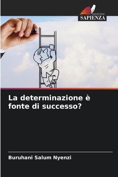 La determinazione è fonte di successo?