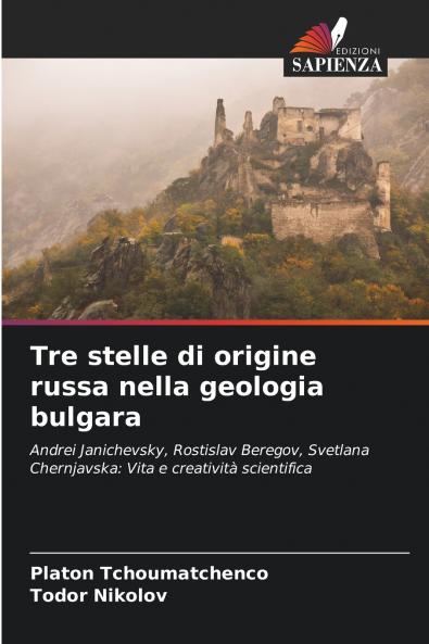 Tre stelle di origine russa nella geologia bulgara