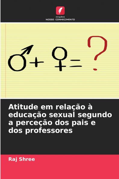 Atitude em relação à educação sexual segundo a perceção dos pais e dos professores