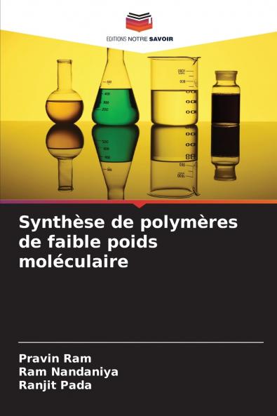 Synthèse de polymères de faible poids moléculaire