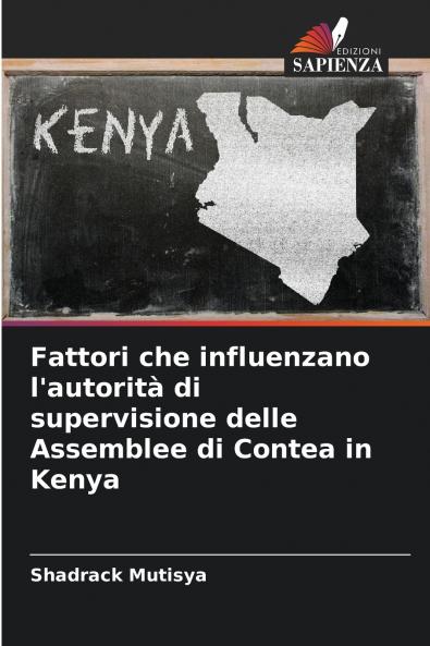 Fattori che influenzano l'autorità di supervisione delle Assemblee di Contea in Kenya