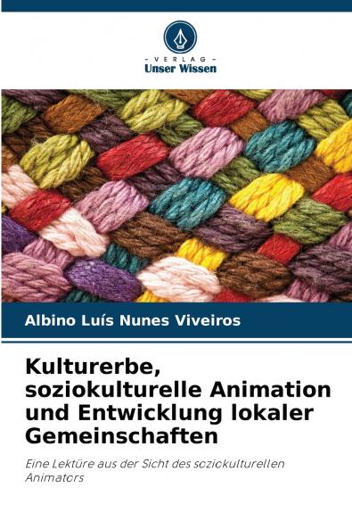 Kulturerbe soziokulturelle Animation und Entwicklung lokaler Gemeinschaften