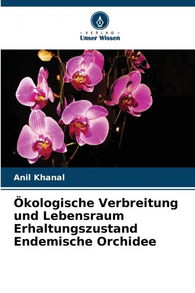 Ökologische Verbreitung und Lebensraum Erhaltungszustand Endemische Orchidee