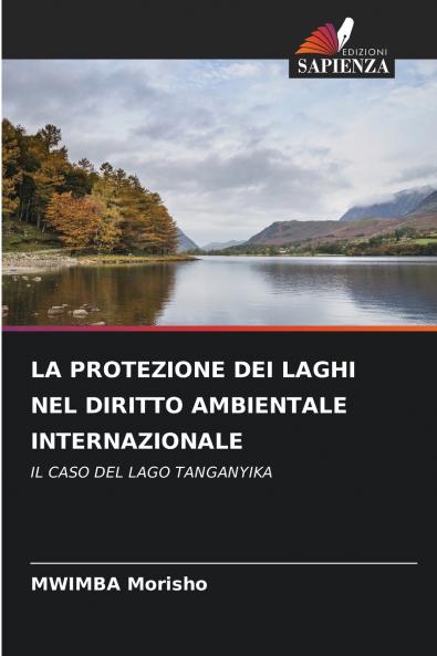 LA PROTEZIONE DEI LAGHI NEL DIRITTO AMBIENTALE INTERNAZIONALE