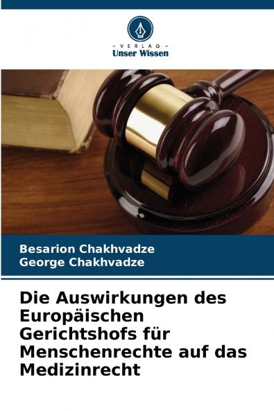Die Auswirkungen des Europäischen Gerichtshofs für Menschenrechte auf das Medizinrecht