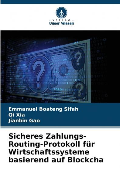 Sicheres Zahlungs-Routing-Protokoll für Wirtschaftssysteme basierend auf Blockcha