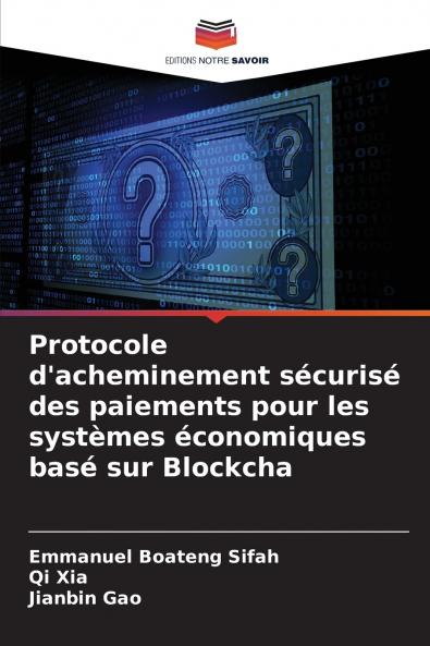 Protocole d'acheminement sécurisé des paiements pour les systèmes économiques basé sur Blockcha