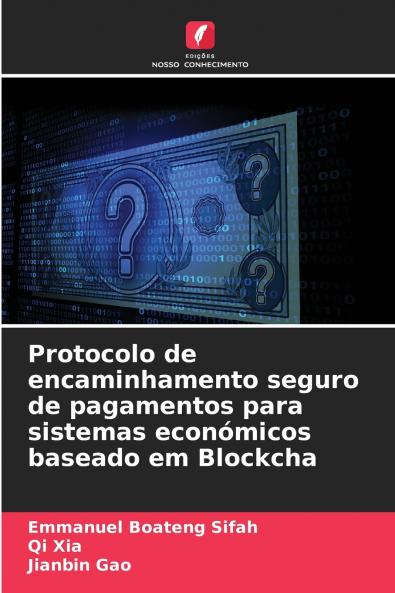 Protocolo de encaminhamento seguro de pagamentos para sistemas económicos baseado em Blockcha