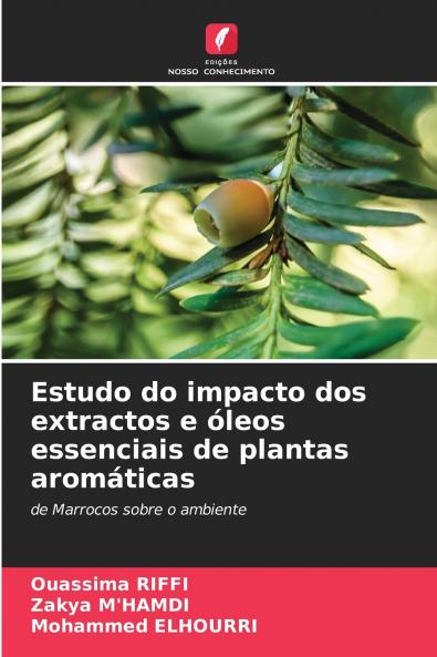 Estudo do impacto dos extractos e óleos essenciais de plantas aromáticas