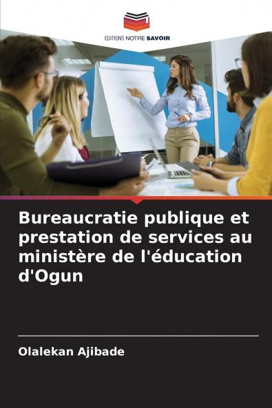 Bureaucratie publique et prestation de services au ministère de l'éducation d'Ogun