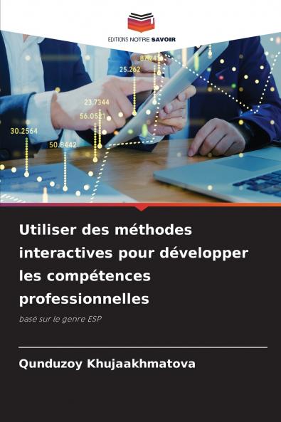 Utiliser des méthodes interactives pour développer les compétences professionnelles