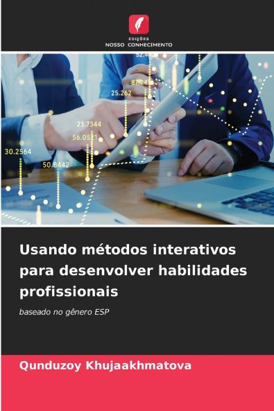 Usando métodos interativos para desenvolver habilidades profissionais