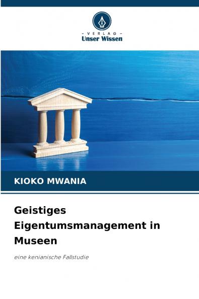 Geistiges Eigentumsmanagement in Museen