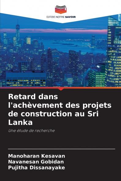Retard dans l'achèvement des projets de construction au Sri Lanka