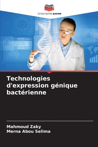 Technologies d'expression génique bactérienne