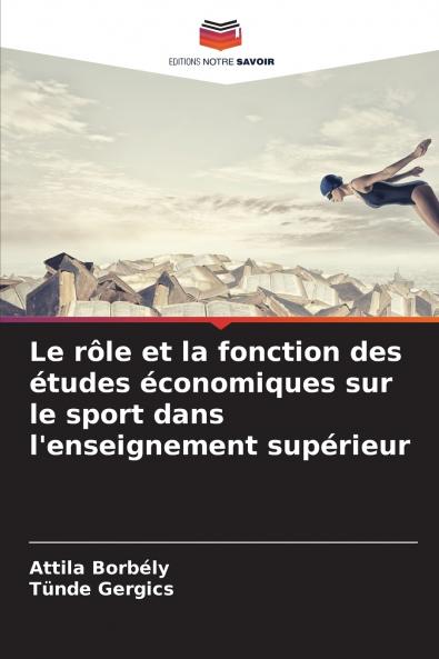 Le rôle et la fonction des études économiques sur le sport dans l'enseignement supérieur