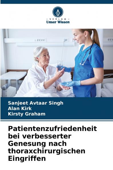 Patientenzufriedenheit bei verbesserter Genesung nach thoraxchirurgischen Eingriffen