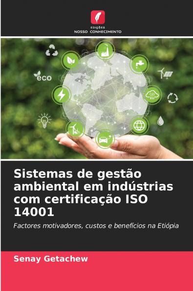 Sistemas de gestão ambiental em indústrias com certificação ISO 14001
