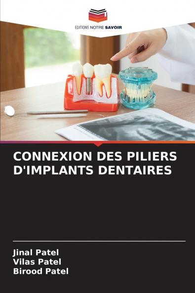 CONNEXION DES PILIERS D'IMPLANTS DENTAIRES