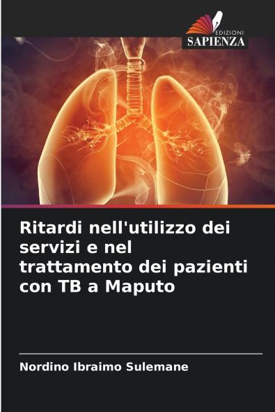 Ritardi nell'utilizzo dei servizi e nel trattamento dei pazienti con TB a Maputo