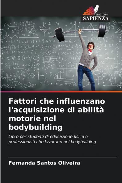 Fattori che influenzano l'acquisizione di abilità motorie nel bodybuilding