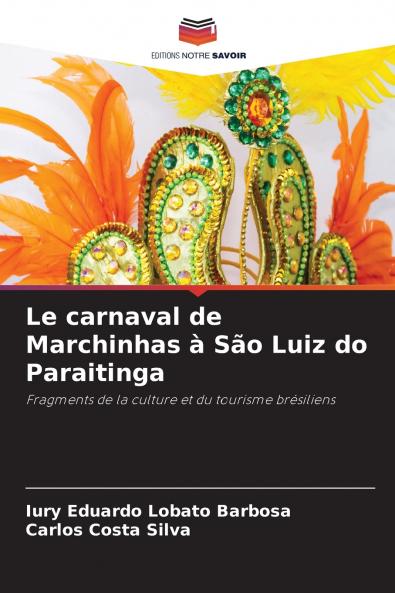 Le carnaval de Marchinhas à São Luiz do Paraitinga