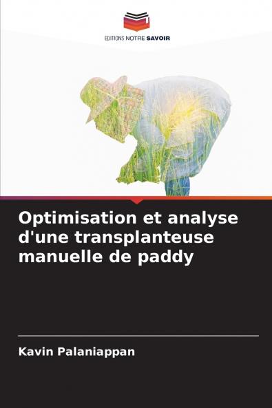 Optimisation et analyse d'une transplanteuse manuelle de paddy